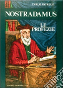 Nostradamus. Profezie per il 2000 libro di Patrian Carlo