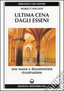 Ultima cena dagli Esseni libro di Canciani Mario