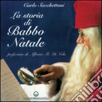 La storia di Babbo Natale libro di Sacchettoni Carlo