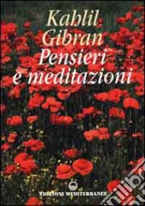 Pensieri e meditazioni libro di Gibran Kahlil