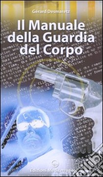 Manuale della guardia del corpo libro di Desmaretz Gérard