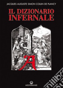 Il dizionario infernale libro di Collin de Plancy Jacques