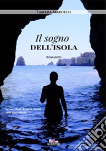 Il sogno dell'isola libro di Marcelli Tamara