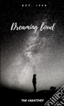 Dreaming loud libro di The Creatives