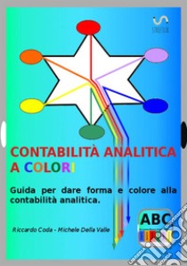 Contabilità analitica a colori libro di Della Valle Michele; Coda Riccardo