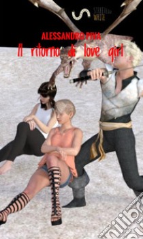 Il ritorno di Love Girl libro di Piva Alessandro