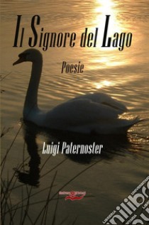 Il signore del lago libro di Paternoster Luigi