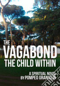 The vagabond. The child within libro di Graniglia Pompeo