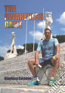 The awareness game libro di Gianluca Carbone