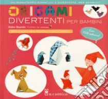 Origami divertenti per bambini. Con adesivi libro di Boursin Didier