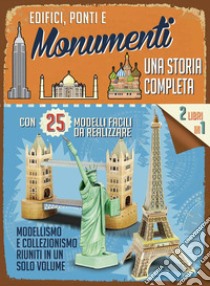 Edifici, ponti e monumenti. Una storia completa. Ediz. a colori. Con gadget libro di Chapman Tony