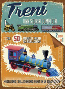 Treni. Una storia completa. Ediz. a colori. Con gadget libro di Steel Philip