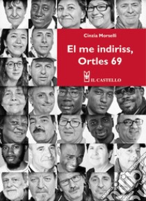 El me indiriss, Ortles 69 libro di Morselli Cinzia