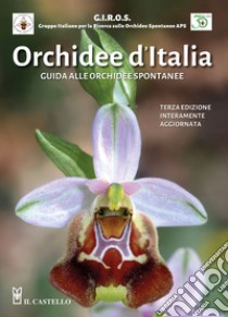 Orchidee d'Italia. Guida alle orchidee spontanee libro di Biagioli M. (cur.); De Simoni M. G. (cur.)