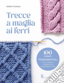 Trecce a maglia ai ferri libro di Tomkies Debbie