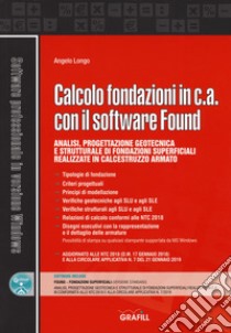 Calcolo fondazioni in c.a. con il software Found. Con software libro di Longo Angelo