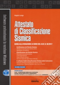 Attestato di classificazione sismica. Con Contenuto digitale per accesso on line libro di Longo Angelo