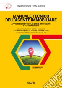 Manuale tecnico dell'agente immobiliare. Con software libro di Calvo Vincenzo; D'Amico Anna