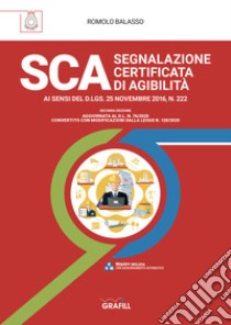 SCA segnaletica certificata di agibilità. Ai sensi del D.LGS. 25 novembre 2016, N. 222 libro di Balasso Romolo