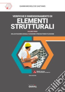 Verifica e dimensionamento di elementi strutturali. Con Contenuto digitale per accesso on line libro di De Gaetanis Gianni Michele