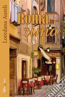 Roma in rima libro di Aureli Loredana