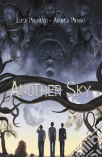 Another sky libro di Pronesti Luca; Piunno Andrea