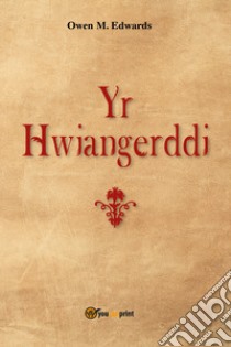 Yr Hwiangerddi libro di Edwards Owen Morgan