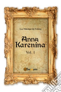 Anna Karenina. Ediz. svedese. Vol. 1 libro di Tolstoj Lev