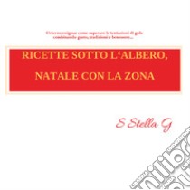 Ricette sotto l'albero, Natale con la Zona libro di SStellaG