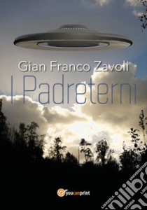 I padreterni libro di Zavoli Gian Franco