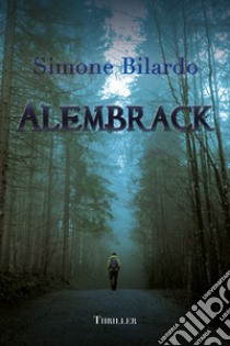 Alembrack libro di Bilardo Simone