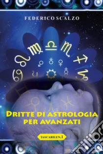 Dritte di astrologia per avanzati libro di Scalzo Federico