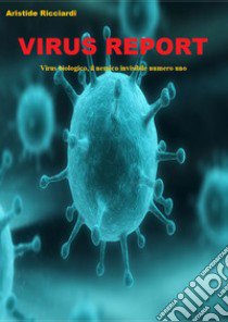 Virus report libro di Ricciardi Aristide