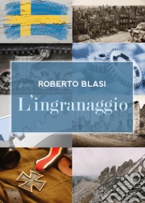 L'ingranaggio libro di Blasi Roberto