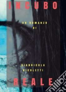 Incubo reale libro di Nicoletti Giannicola