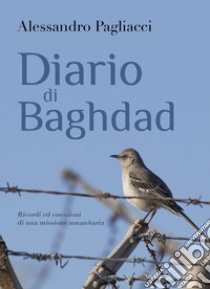 Diario di Baghdad libro di Pagliacci Alessandro