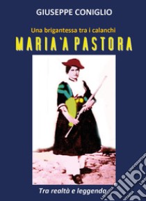 Maria 'a pastora libro di Coniglio Giuseppe