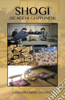 Shogi (scacchi giapponesi) libro di Abdel Salomon Calogero