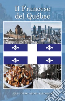 Il francese del Québec libro di Abdel Salomon Calogero