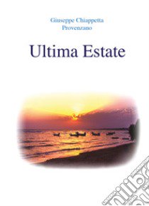 Ultima estate libro di Chiappetta Giuseppe