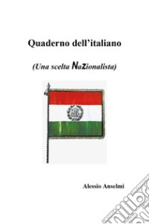 Quaderno dell'italiano libro di Anselmi Alessio
