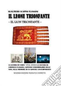 Il leone trionfante libro di Scapini Flangini Gualtiero