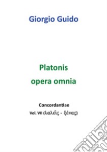 Platonis opera omnia. Concordantiae. Vol. 7 libro di Guido Giorgio