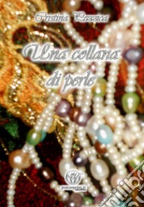 Una collana di perle libro di Pezzica Cristina