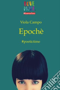 Epochè libro di Campo Viola