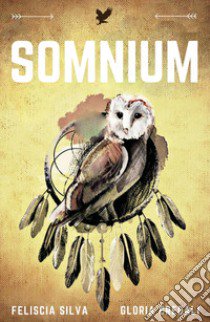 Somnium libro di Silva Feliscia; Credali Gloria