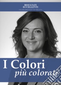 I colori più colorati libro di RosyVì