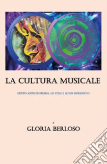 La cultura musicale libro di Berloso Gloria