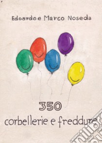 350 corbellerie e freddure libro di Noseda Edoardo; Noseda Marco