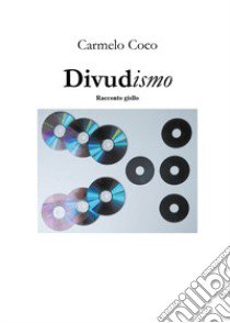 DIVUDismo libro di Coco Carmelo